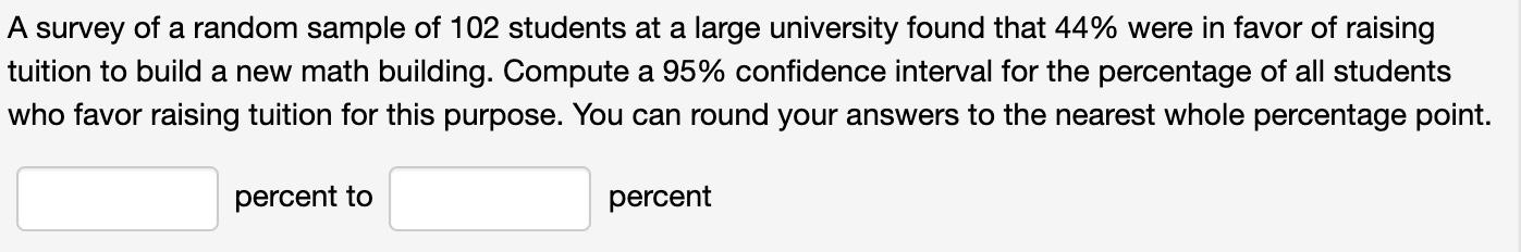 Solved A survey of a random sample of 102 students at a | Chegg.com