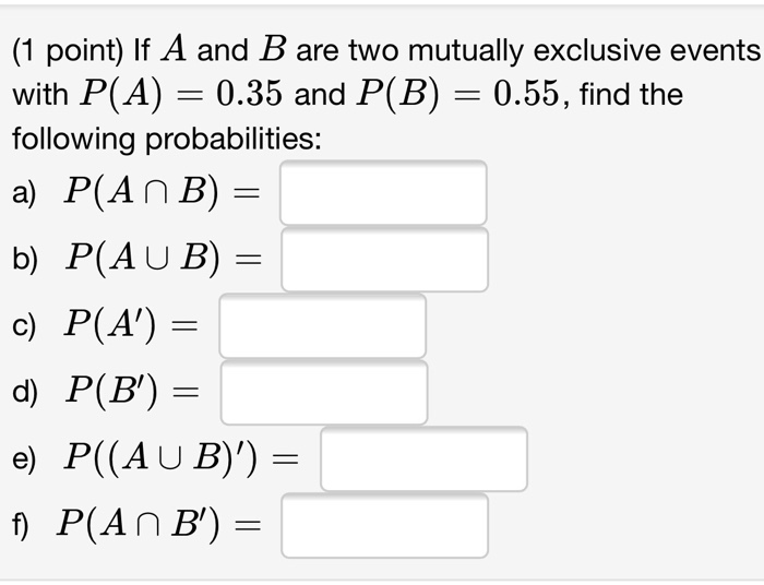 Solved (1 Point) If A And B Are Two Mutually Exclusive | Chegg.com