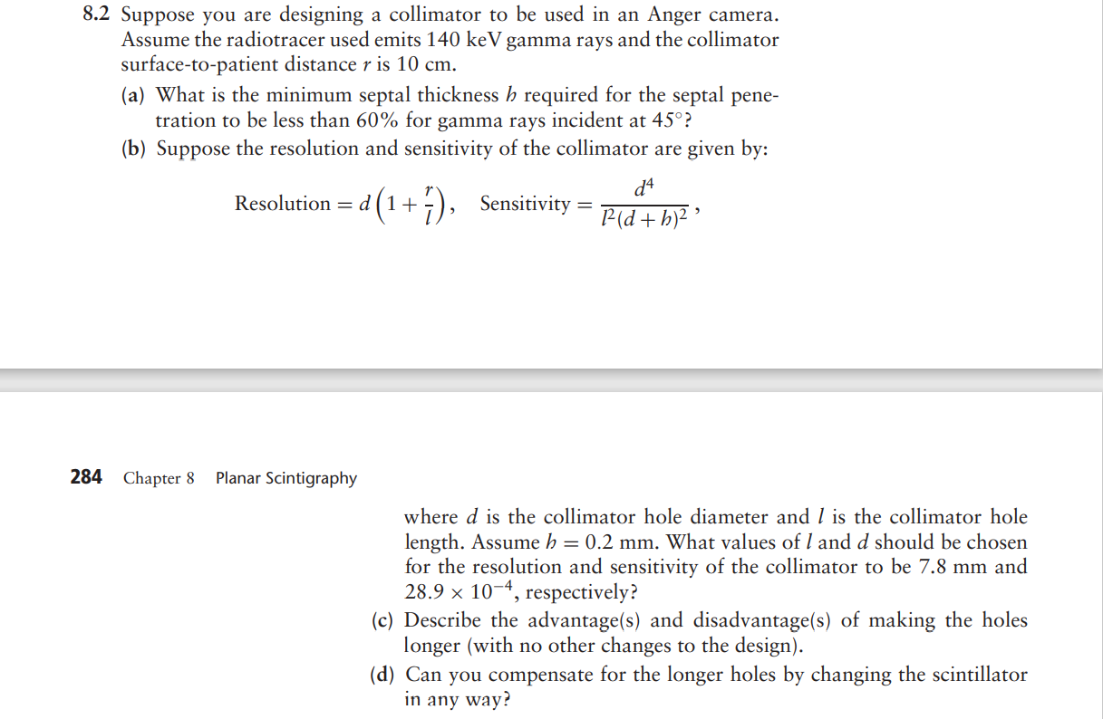 Solved 8.2 Suppose you are designing a collimator to be used | Chegg.com