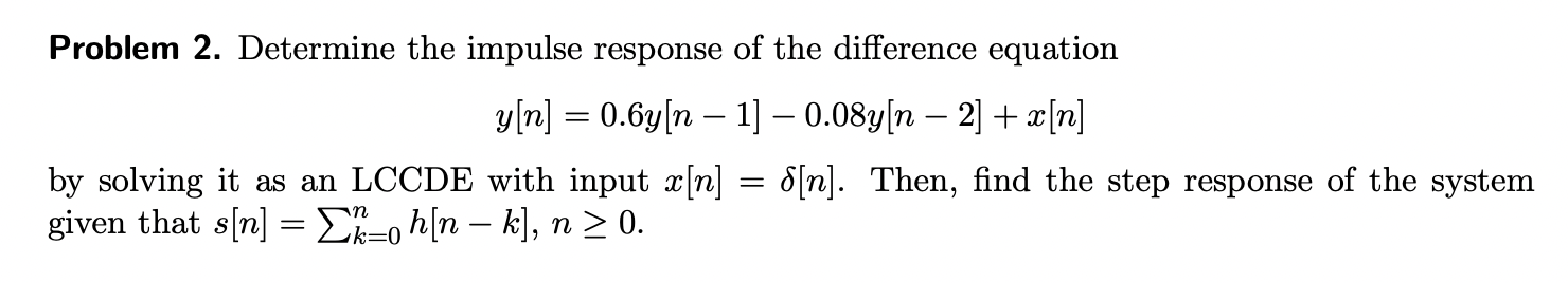 Solved Problem 2. Determine The Impulse Response Of The | Chegg.com