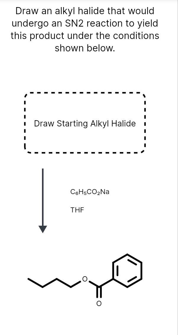 Solved Draw an alkyl halide that would undergo an SN2