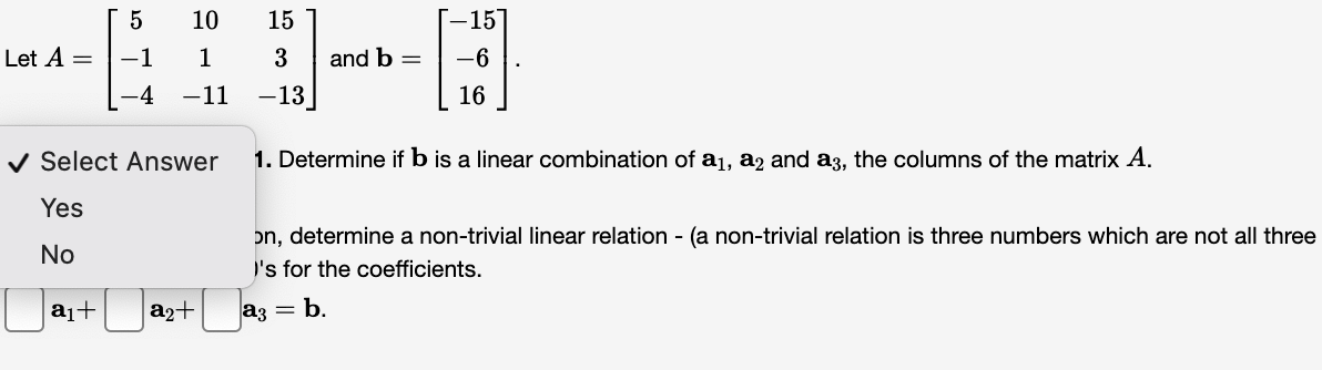 Solved 10 15 -15) [ 5 -1 Let A= 12-0 and b= -6 3 -13 -4 -11 | Chegg.com
