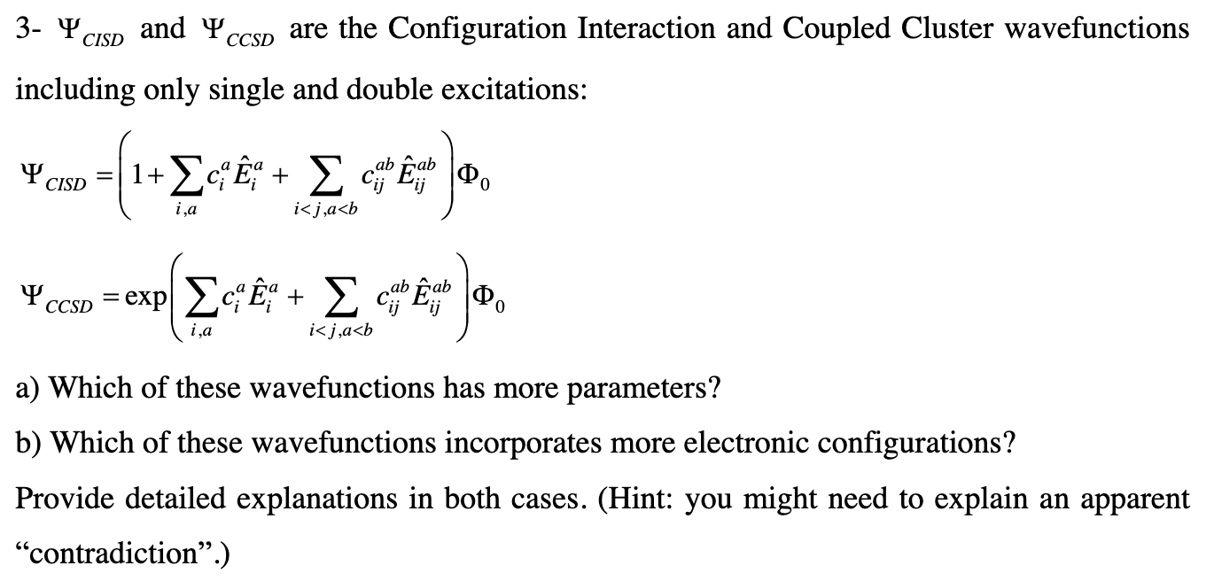 3- ΨCISD and ΨCCSD are the Configuration Interaction | Chegg.com