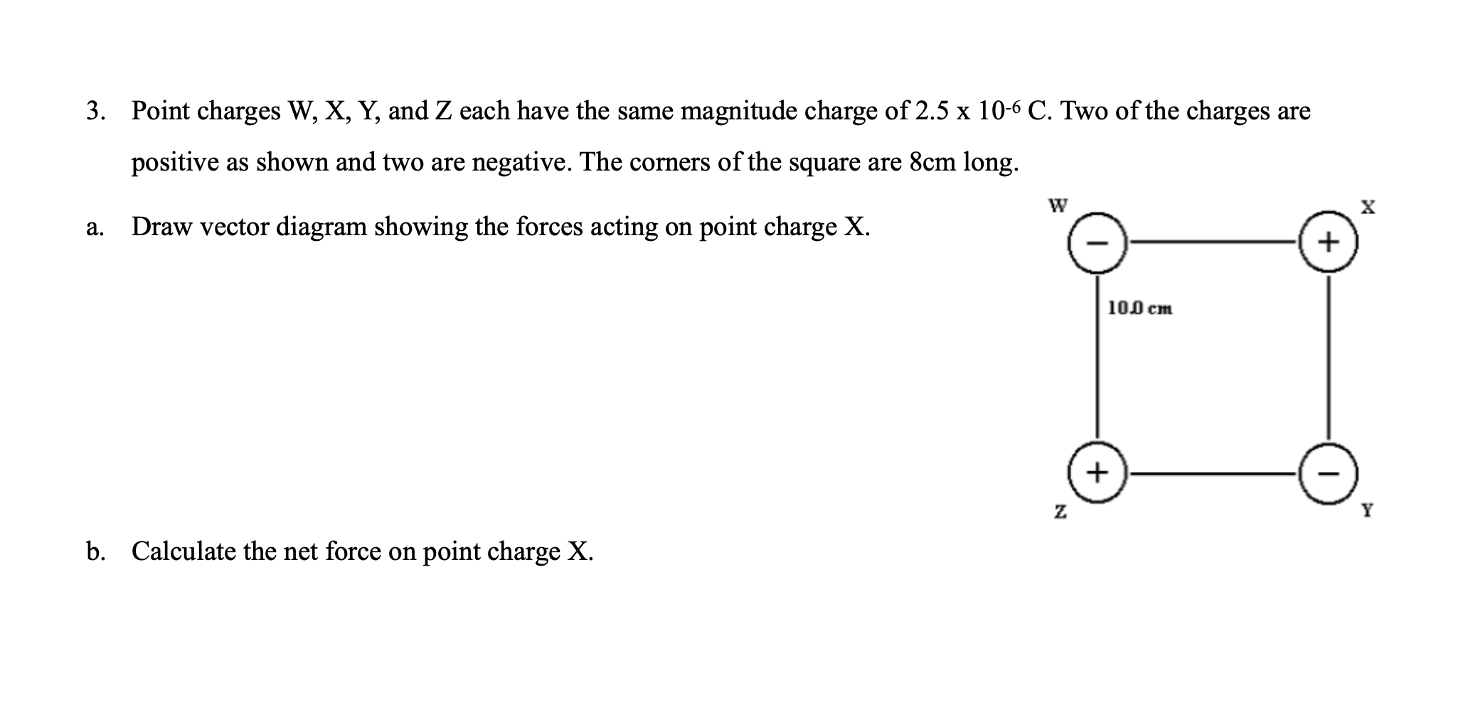 Solved Point charges W,X,Y, and Z each have the same | Chegg.com