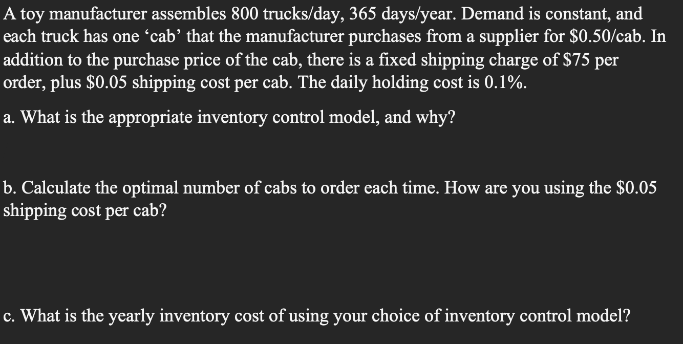 Solved A toy manufacturer assembles 800 trucks/day, 365 | Chegg.com