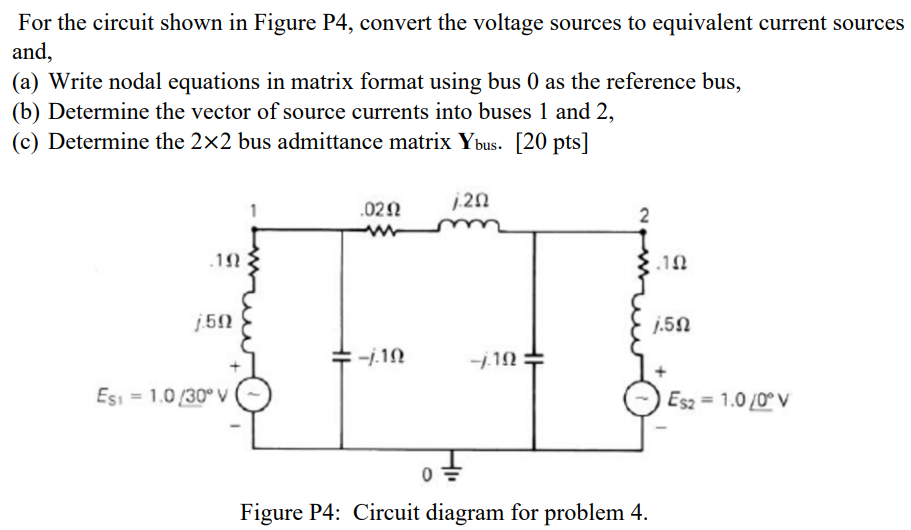 Solved For the circuit shown in Figure P4, convert the | Chegg.com