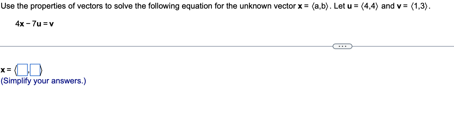 Solved Use the properties of vectors to solve the following | Chegg.com