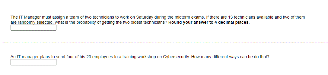 Solved The IT Manager must assign a team of two technicians | Chegg.com