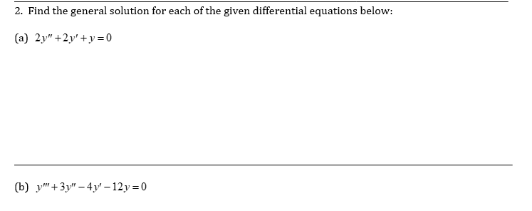 Solved 2. Find the general solution for each of the given | Chegg.com