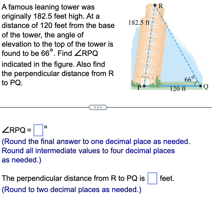 A famous leaning tower was originally 182.5 feet high. At a distance of 120 feet from the base of the tower, the angle of ele