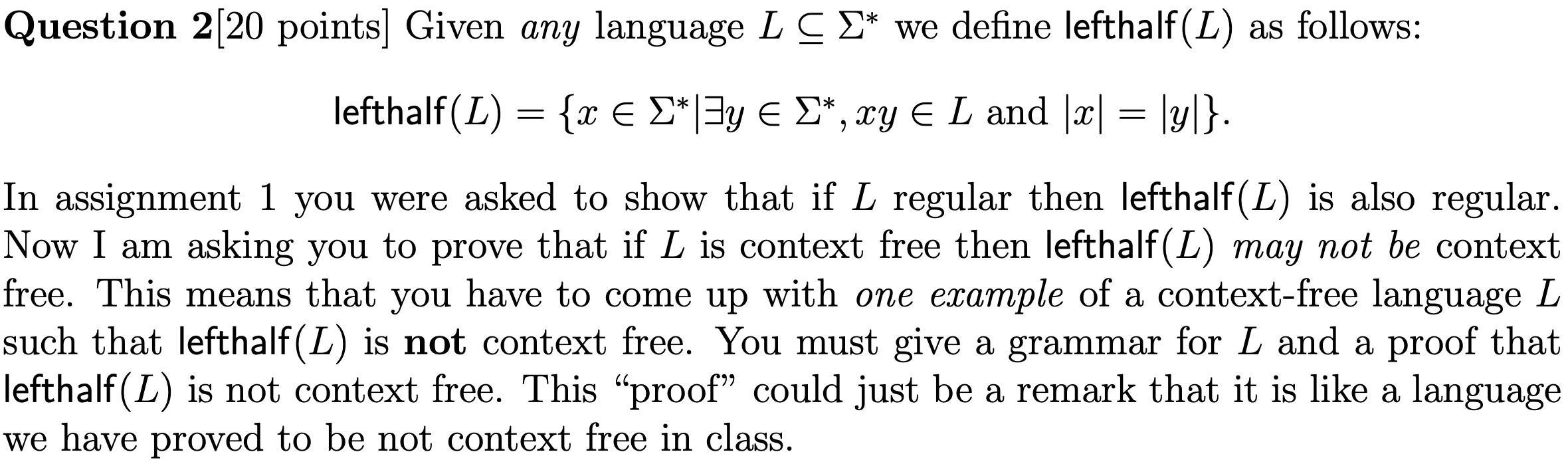 Solved Lefthalf L {x∈Σ∗∣∃y∈Σ∗ Xy∈l And ∣x∣ ∣y∣} In