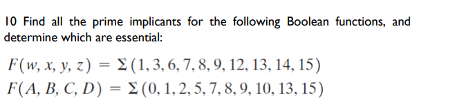 Solved 10 Find All The Prime Implicants For The Following | Chegg.com