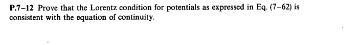 Solved P.7-12 ﻿Prove that the Lorentz condition for | Chegg.com