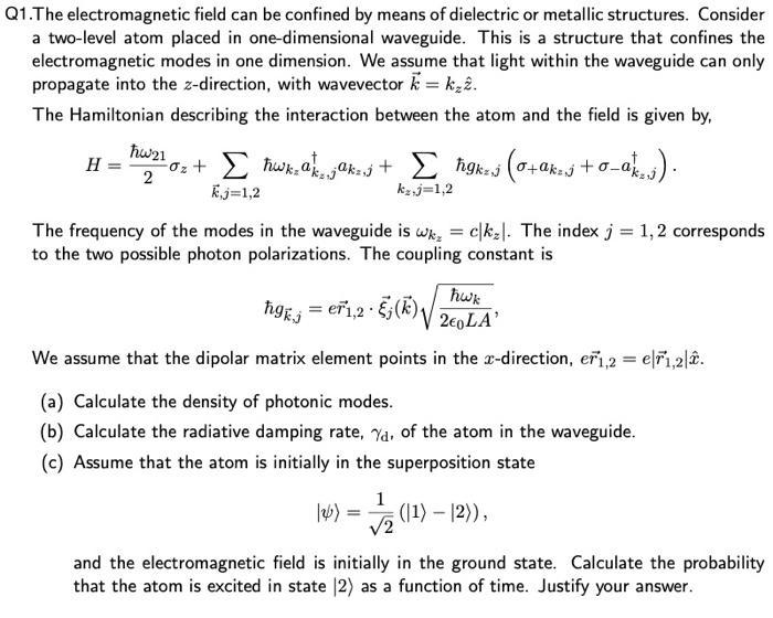 Q1 The Electromagnetic Field Can Be Confined By Me Chegg Com