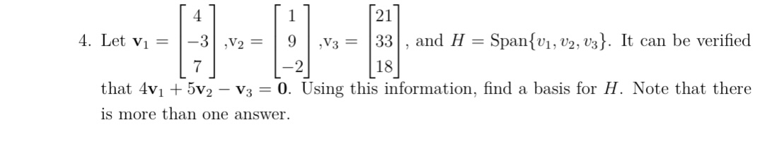 Solved 4. Let v1=⎣⎡4−37⎦⎤,v2=⎣⎡19−2⎦⎤,v3=⎣⎡213318⎦⎤, and | Chegg.com