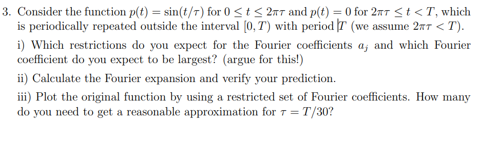 Solved 3. Consider the function p(t)=sin(t/τ) for 0≤t≤2πτ | Chegg.com