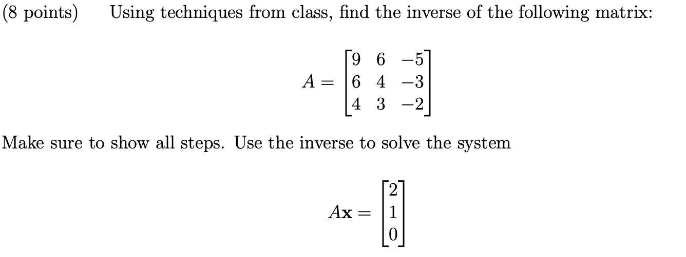 Solved (8 points) Using techniques from class, find the | Chegg.com