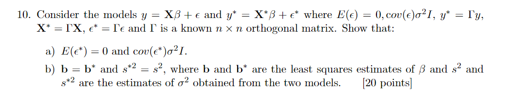 Solved Tàu, 10. Consider The Models Y = XB +e And Y* = X*B+* | Chegg.com