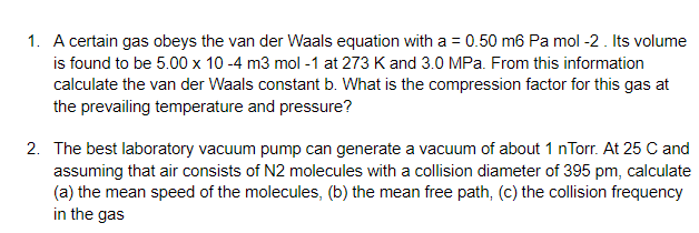 Solved A certain gas obeys the van der Waals equation with a | Chegg.com
