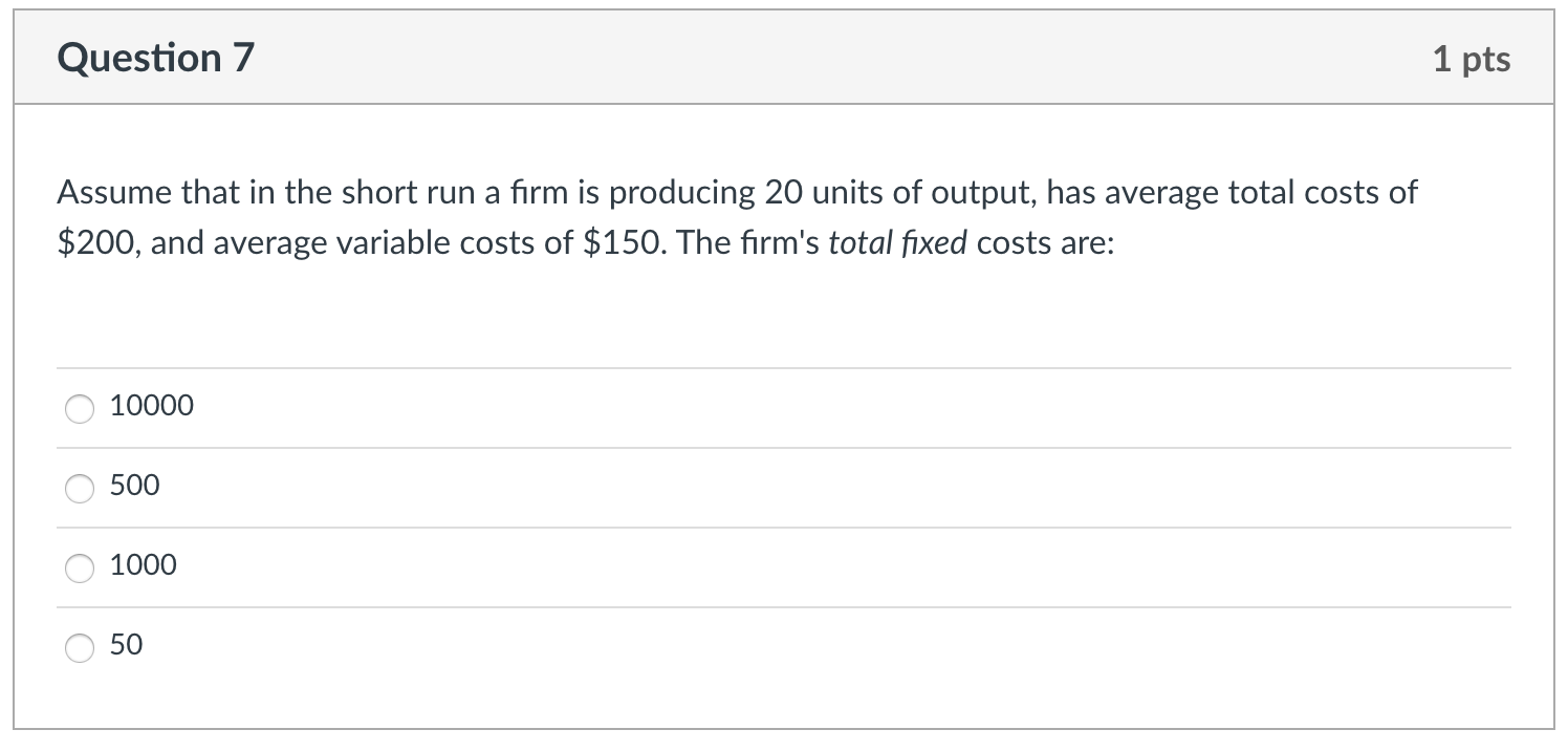 Solved Question 7 1 pts Assume that in the short run a firm