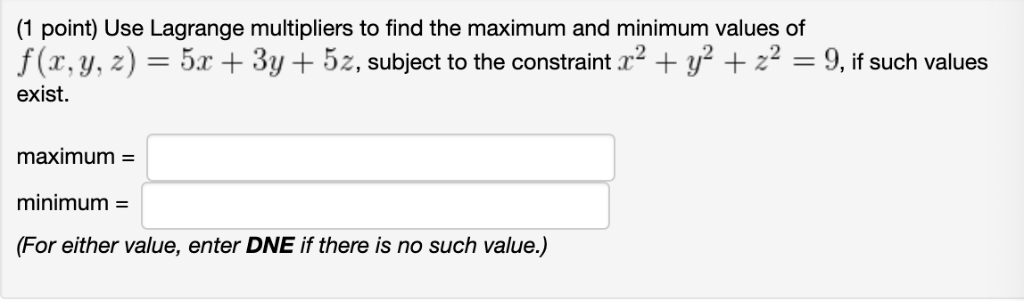 Solved (1 Point) Use Lagrange Multipliers To Find The | Chegg.com