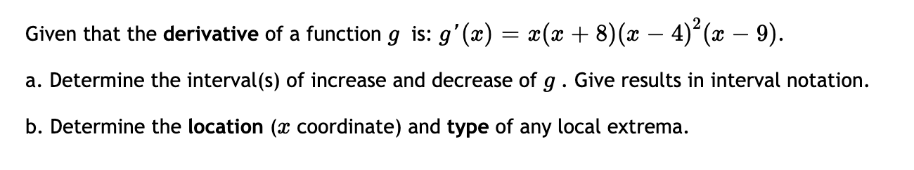Solved Given that the derivative of a function g is: | Chegg.com