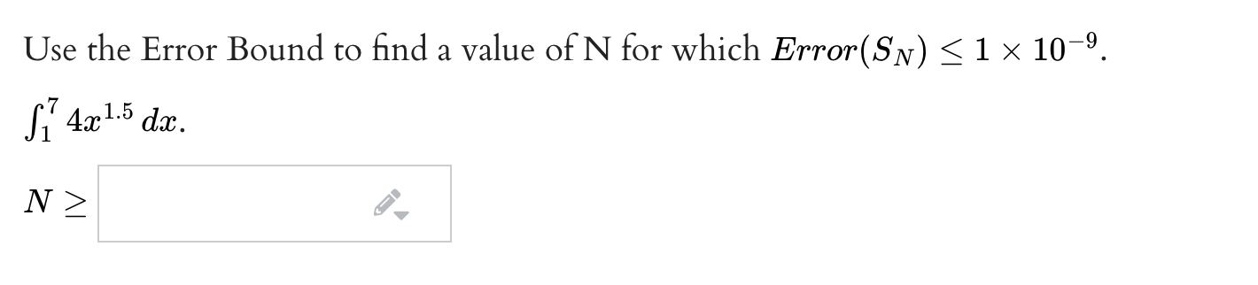 Solved Use the Error Bound to find a value of N for which | Chegg.com