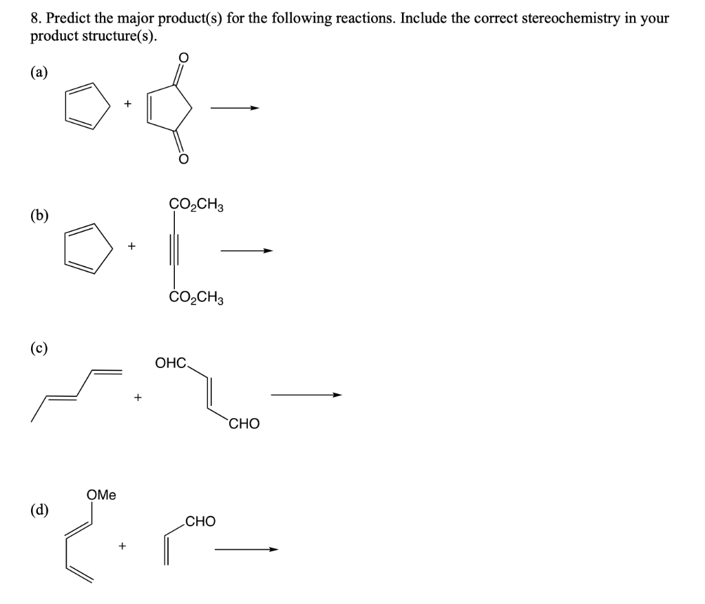 Solved 8. Predict the major product(s) for the following | Chegg.com