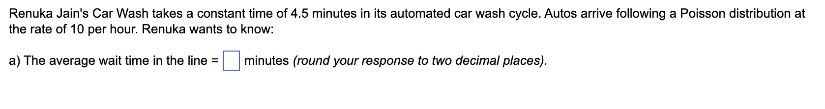 Solved Renuka Jain #39 s Car Wash takes a constant time of 4 5 Chegg com