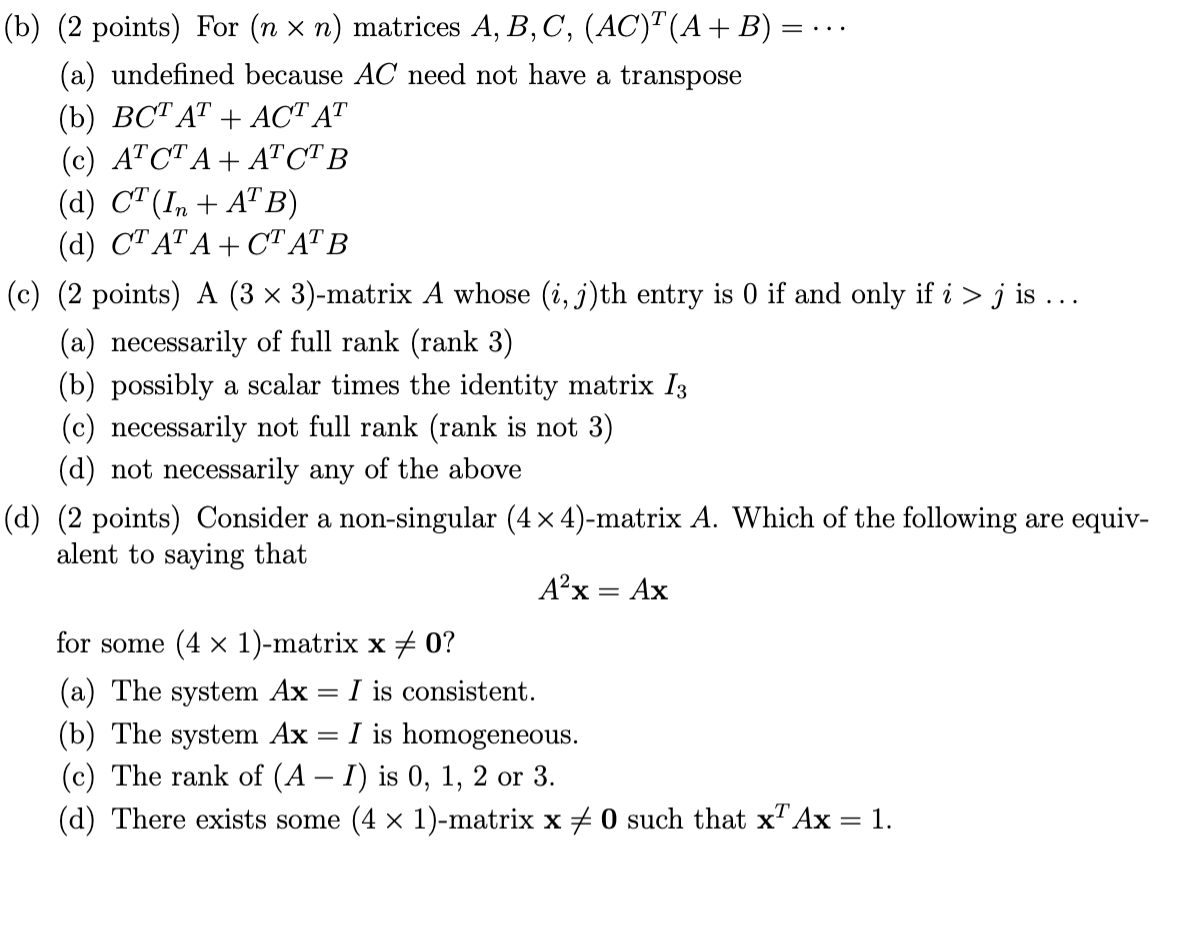 (b) (2 Points) For (n×n) Matrices A,B,C,(AC)T(A+B)=⋯ | Chegg.com