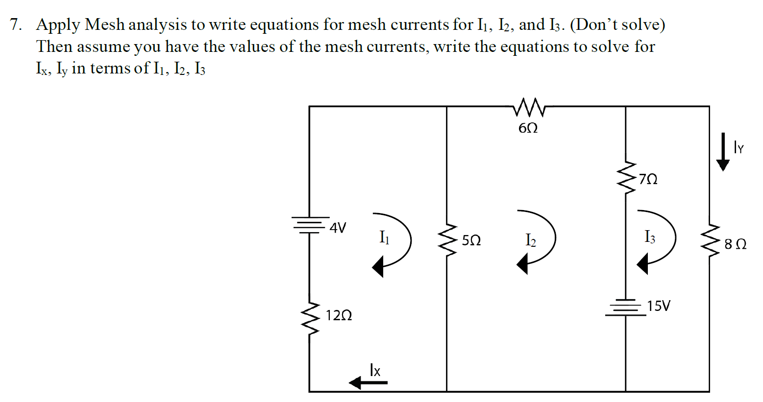 Solved Apply Mesh Analysis To Write Equations For Mesh | Chegg.com