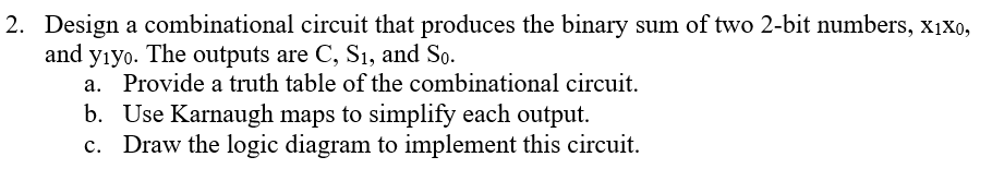 Solved 2. Design a combinational circuit that produces the | Chegg.com