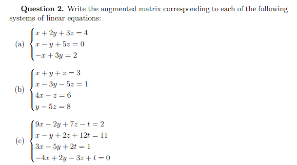 Solved Question 2. Write the augmented matrix corresponding | Chegg.com