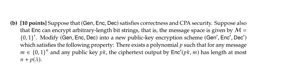 Solved Problem 8 [20 points] Let (Gen, Enc, Dec) be a | Chegg.com