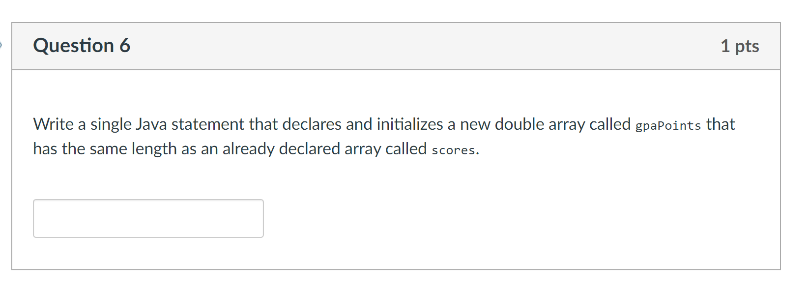 Solved Question 6 1 pts Write a single Java statement that | Chegg.com