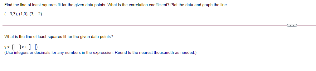 Solved Find the line of least-squares fit for the given | Chegg.com