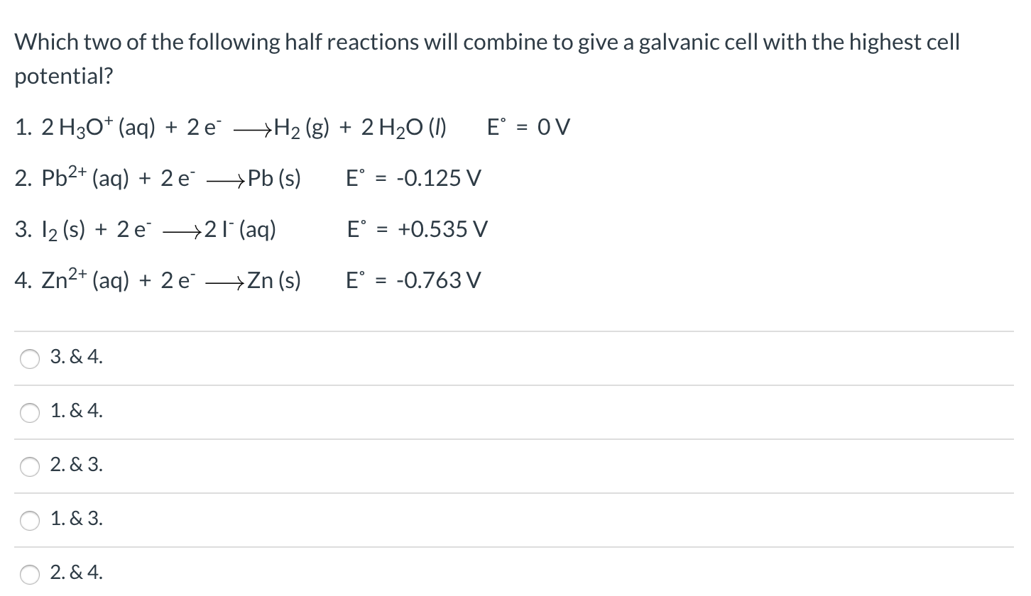 Solved Which Two Of The Following Half Reactions Will | Chegg.com