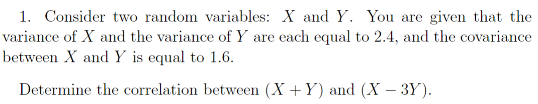 Solved 1. Consider two random variables: X and Y. You are | Chegg.com