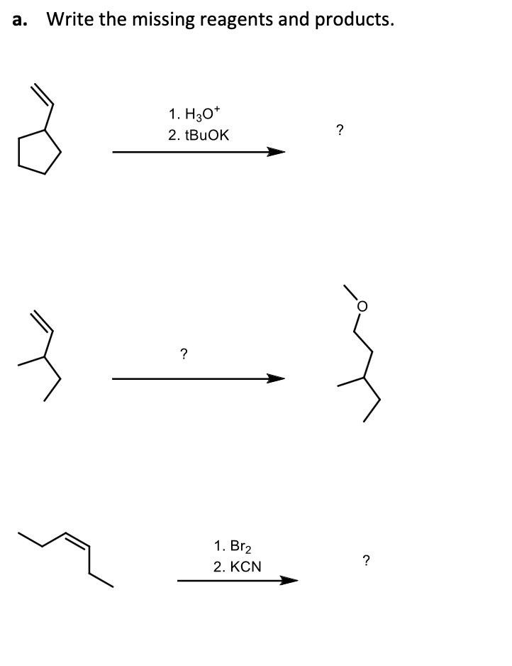 Solved a. Write the missing reagents and products. ? | Chegg.com