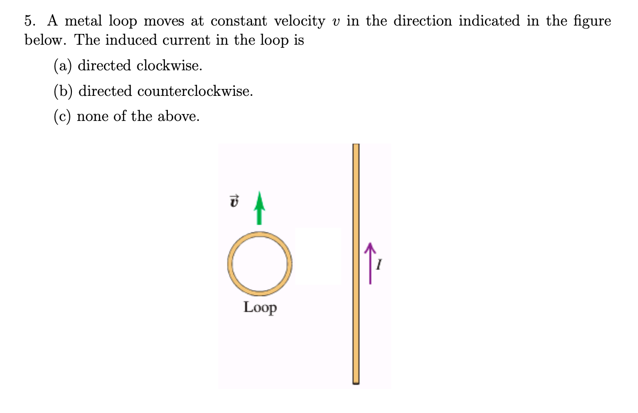 Solved 5. A metal loop moves at constant velocity v in the | Chegg.com