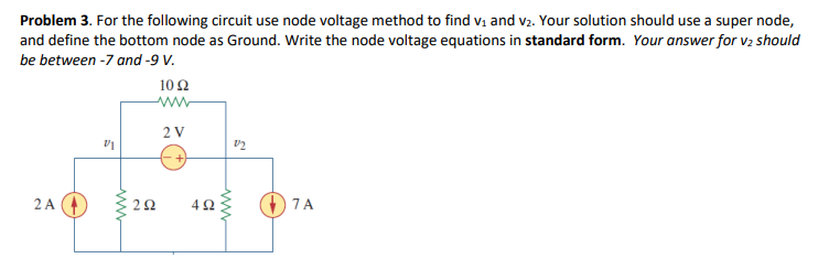 Solved Problem 3. For the following circuit use node voltage | Chegg.com
