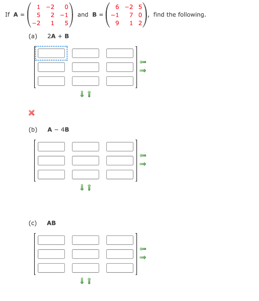 Solved If A = 1 -2 0 5 2 -1 -2 1 5 And B = 6 -2 5 -1 7 0 9 1 | Chegg.com