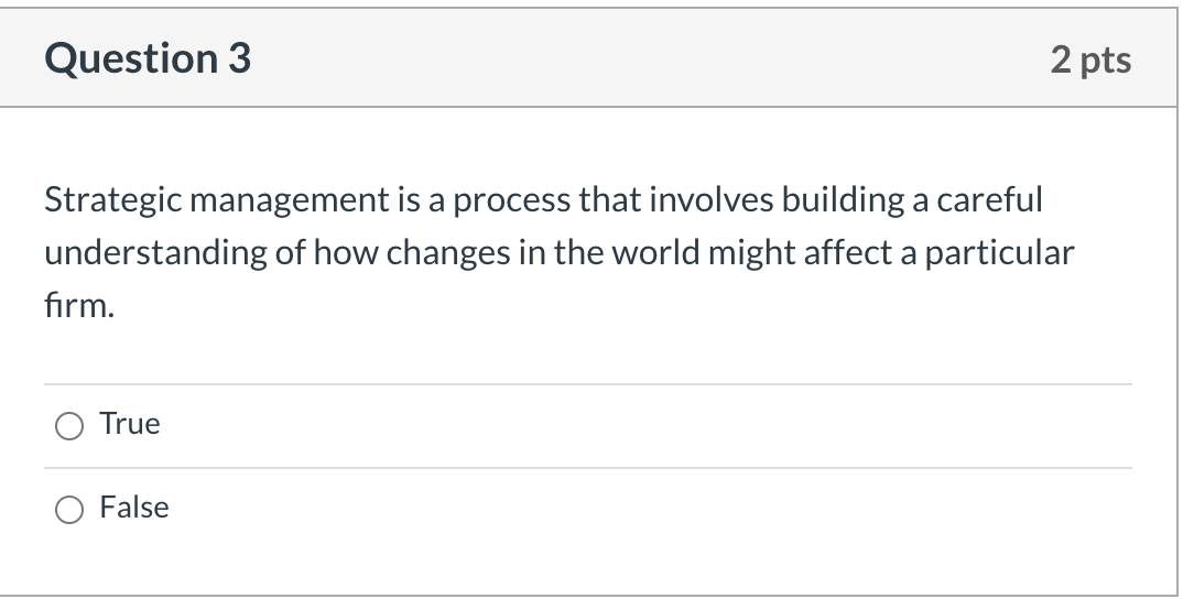 Solved Question 3 2 Pts Strategic Management Is A Process | Chegg.com