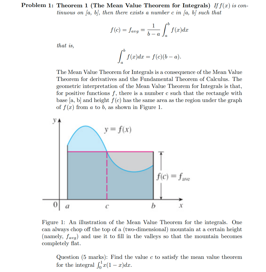 1: Theorem 1 (The Mean Value Theorem for Integrals) If \( f(x) \) is continuous on \( [a, b] \), then there exists a number \