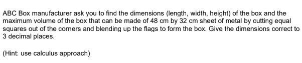 Solved ABC Box manufacturer ask you to find the dimensions | Chegg.com