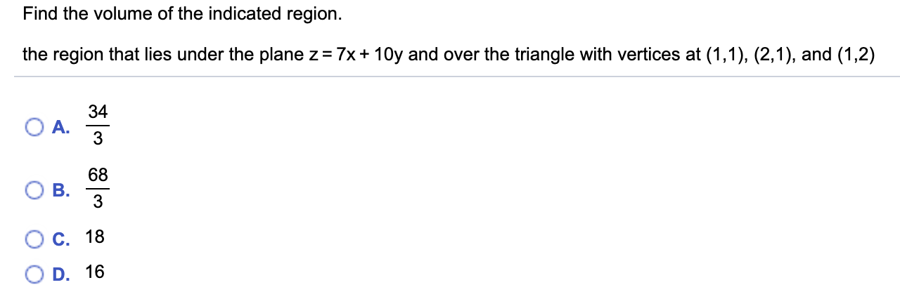 Solved Find the volume of the indicated region. the region | Chegg.com