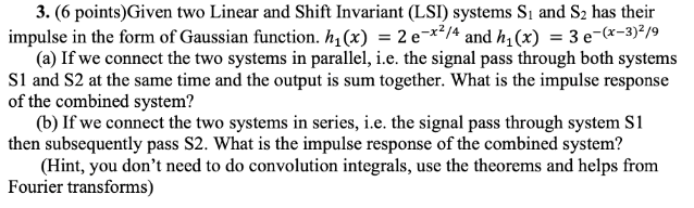 Solved 3. (6 points)Given two Linear and Shift Invariant | Chegg.com