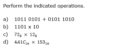 Solved Perform the indicated operations. a) 1011 0101 + 0101 | Chegg.com