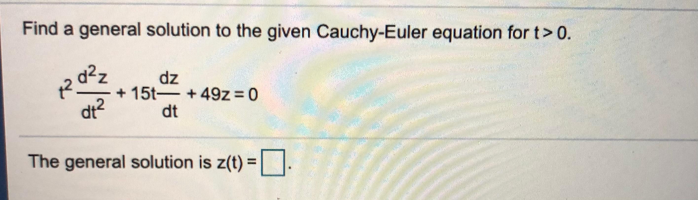 Solved Find A General Solution To The Given Cauchy-Euler | Chegg.com