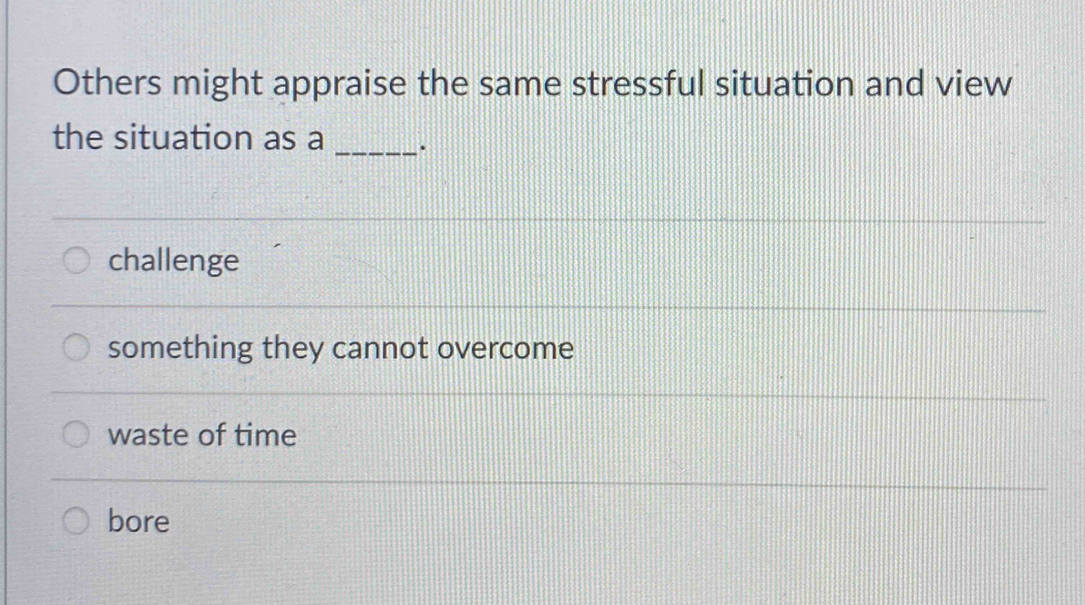 Solved Others might appraise the same stressful situation | Chegg.com